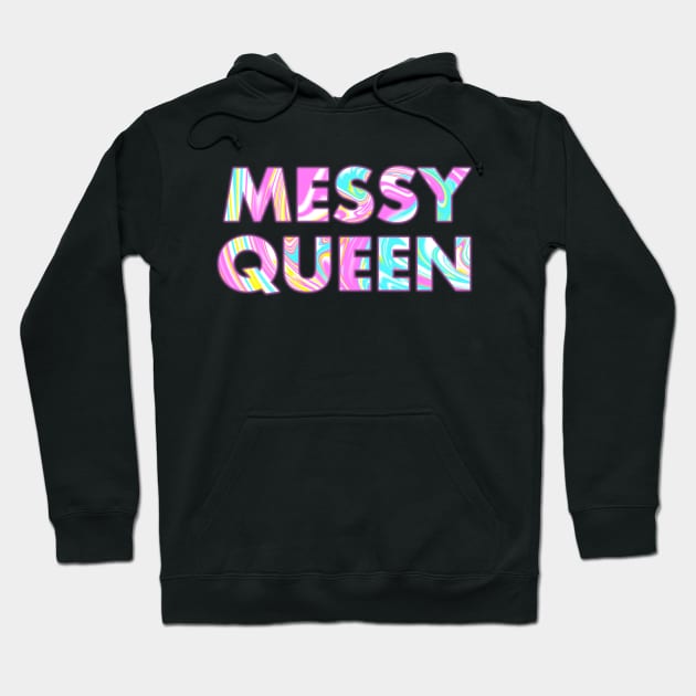 MESSY QUEEN Hoodie by SquareClub